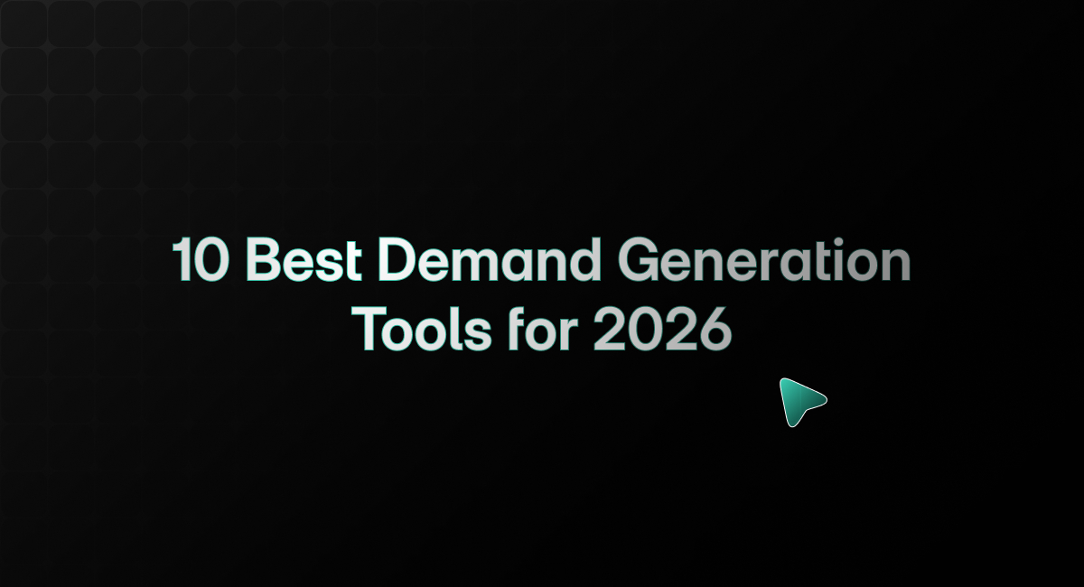 10 Best Demand Generation Tools for 2026