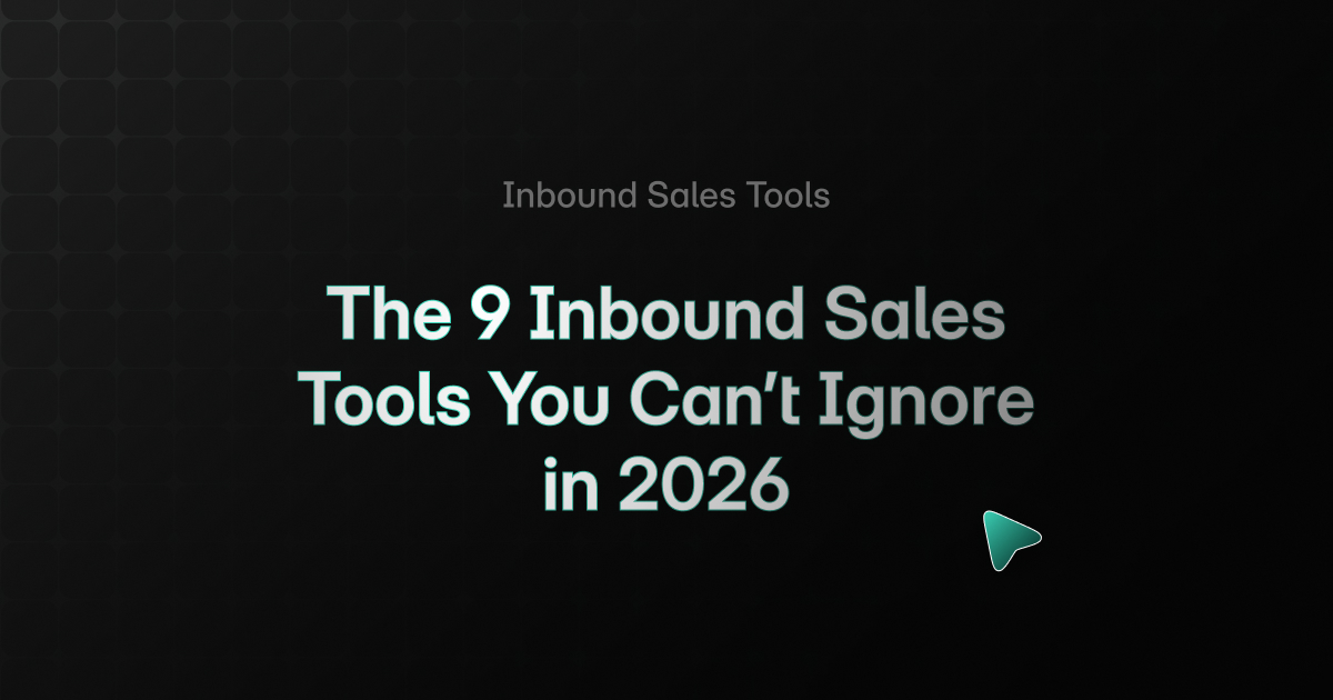 9 Best Inbound Sales Tools for 2026
